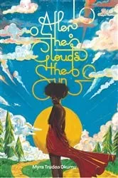 Book cover of After the clouds, the sun by Myra Trudea Okumu