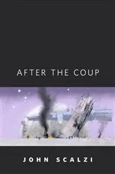 Book cover of After the Coup by John Scalzi