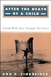 Book cover of After the Death of a Child by Ann K. Finkbeiner