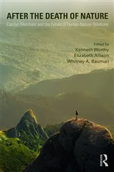 Book cover of After the Death of Nature by Kenneth Worthy