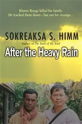 Book cover of After The Heavy Rain by Sokreaksa S. Himm