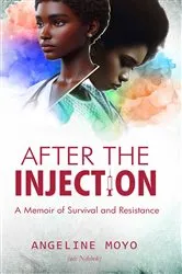 Book cover of After the Injection by Angeline Moyo