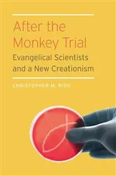 Book cover of After the Monkey Trial by Christopher M. Rios