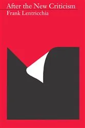 Book cover of After the New Criticism by Frank Lentricchia