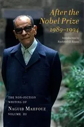 Book cover of After the Nobel Prize 1989-1994 by Naguib Mahfouz