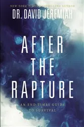 Book cover of After the Rapture by Dr.  David Jeremiah