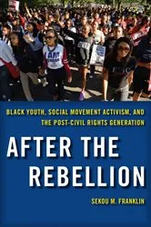 Book cover of After the Rebellion by Sekou M. Franklin