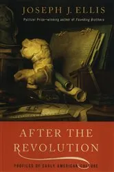 Book cover of After the Revolution: Profiles of Early American Culture by Joseph J. Ellis