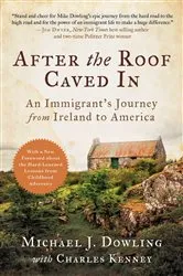 Book cover of After the Roof Caved In by Michael J. Dowling