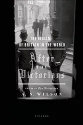 Book cover of After the Victorians by A. N. Wilson