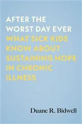 Book cover of After the Worst Day Ever by Duane R. Bidwell