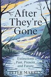 Book cover of After They're Gone by Peter Marren