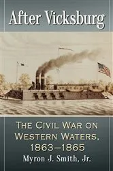Book cover of After Vicksburg by Smith, Myron J., Jr.