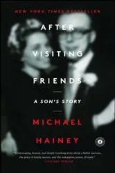 Book cover of After Visiting Friends by Michael Hainey