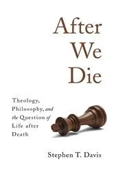 Book cover of After We Die by Stephen T. Davis