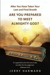 Book cover of After You Have Taken Your Last and Final Breath by Jerry Harward