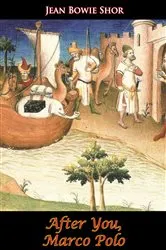 Book cover of After You, Marco Polo by Unknown