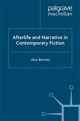 Book cover of Afterlife and Narrative in Contemporary Fiction by Alice Bennett