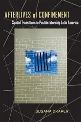 Book cover of Afterlives of Confinement by Susana Draper