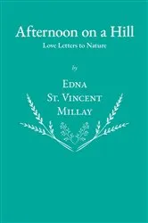 Book cover of Afternoon on a Hill - Love Letters to Nature by Edna St. Vincent Millay