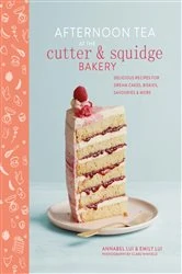 Book cover of Afternoon Tea at the Cutter & Squidge Bakery by Emily Lui