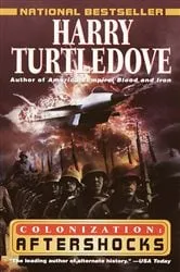 Book cover of Aftershocks (Colonization, Book Three) by Harry Turtledove