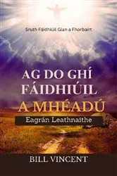 Book cover of Ag Do Ghí Fáidhiúil a Mhéadú (Eagrán Leathnaithe) by Bill Vincent