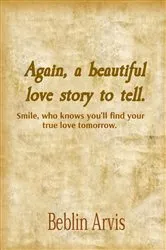 Book cover of Again, a beautiful love story to tell. by Arvis, Beblin, L