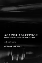 Book cover of Against Adaptation by Philippe Van Haute