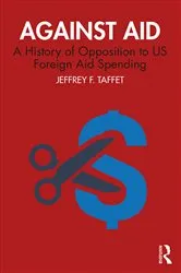 Book cover of Against Aid by Jeffrey F. Taffet