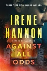 Book cover of Against All Odds (Heroes of Quantico Book #1) by Irene Hannon
