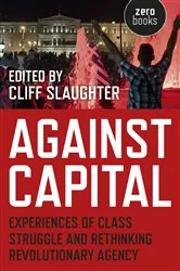 Book cover of Against Capital by Cliff Slaughter
