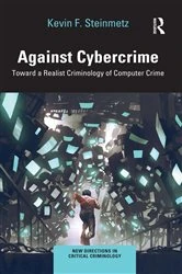Book cover of Against Cybercrime by Kevin F. Steinmetz