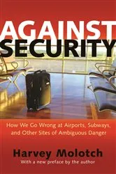 Book cover of Against Security by Harvey Molotch