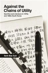 Book cover of Against the Chains of Utility by Serk-Bae Suh