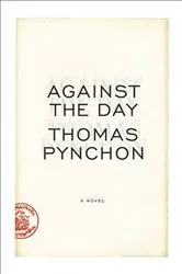 Book cover of Against the Day by Thomas Pynchon
