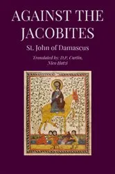 Book cover of Against the Jacobites by John of Damascus