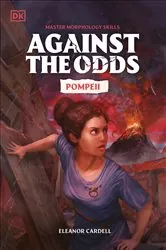 Book cover of Against the Odds Pompeii by DK