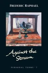 Book cover of Against the Stream by John Percy