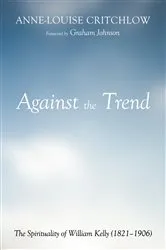Book cover of Against the Trend by Anne-Louise Critchlow