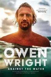 Book cover of Against the Water by Owen Wright