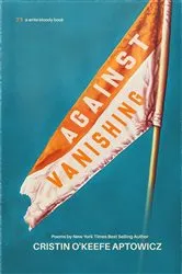 Book cover of Against Vanishing by Unknown