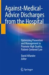 Book cover of Against‐Medical‐Advice Discharges from the Hospital by David Alfandre
