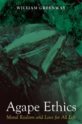 Book cover of Agape Ethics by William Greenway