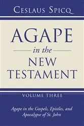 Book cover of Agape in the New Testament, Volume 3 (3rd ed.) by Ceslas Spicq