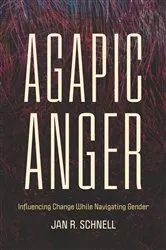 Book cover of Agapic Anger by Jan R. Schnell