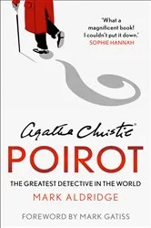 Book cover of Agatha Christie’s Poirot by Mark Aldridge