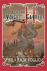 Book cover of Agatha H and the Voice of the Castle by Phil Foglio