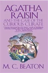 Book cover of Agatha Raisin and the Case of the Curious Curate by M. C. Beaton