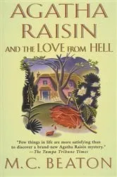 Book cover of Agatha Raisin and the Love from Hell by M. C. Beaton